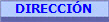 DIRECCI�N